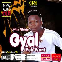 Gyal Yuh Want - Gitts Beats