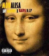 Monalisa - Jay Brown ft Raspa