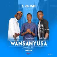 Wansanyusa - Emaah Audioo, Clark Zious & Nelly Pain