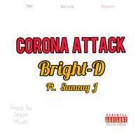 Corona attack - Bright D ft Summy J