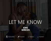 Let Me Know - King Genesis