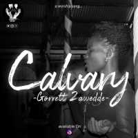 Calvary - Gorrett Zawedde