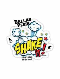 Shake it - Dallas Plein