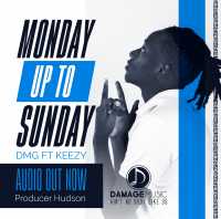 Monday upto Sunday - Damage Music UG