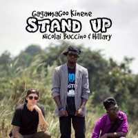 Stand up - GagamaGoo Kinene ft Nicholai & Hillary