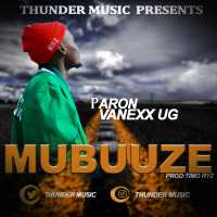 Mubuuze - Paron Vanexx Ug