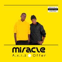 Miracle - Offer feat A.x.i.z