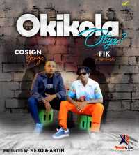 Okikola Otya - Fik Fameica ft Cosign Yenze