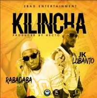 Kilincha - JK Lubanto & Rabadaba