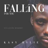Falling For You - Kasy Rylie