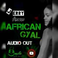 African Gyal - Jerry Town
