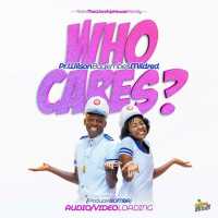 Who Cares - Pastor Wilson Bugembe ft Mildred
