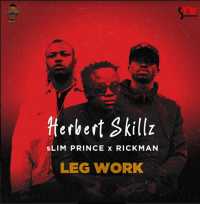 Leg Work - Herbert SKillz ft sLim Prince & Rickman