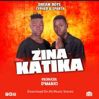 Zina Katika - Cypher & Sparta (Dream Boys Ent)