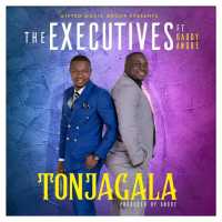 Tonjagala - The Executives feat. Daddy Andre