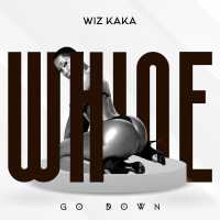 Whine Go Down - Wiz Kaka
