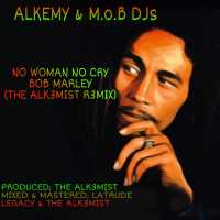 No Woman No Cry(The Alk3mist R3mix) - Bob Marley ft. Latrude Legacy & The Alk3mist