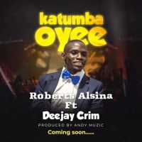 Katumba Oyee - Deejay Crim
