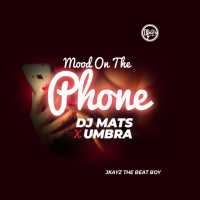 Mood On The Phone - DJ Mats & UMbra