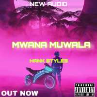 Mwana Muwala - Hank Styles