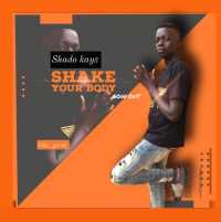 Shake your body - Shadow Kayz