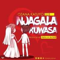 Njagala Kuwasa - Ozana Katuyo