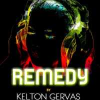 Remedy - Kelton Gervas