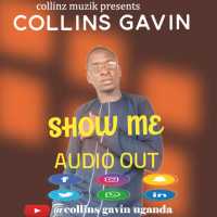 Show Me - Collins Gavin