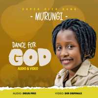 Dance for God - Murungi