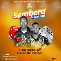 Sembera - Future D Perfect ft Ham Tag