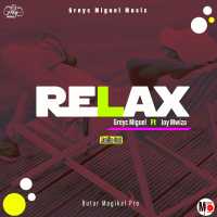 Relax - Greyc Miguel Ft Joy Mwiiza