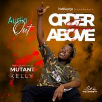 Order From Above - Mutant Kelly