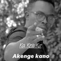 Ka Kris KO - Akenge Kano