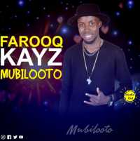 Mubiloto - Farooq Kayz