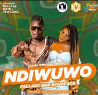 Ndiwuwo - Ava Peace & Pallaso