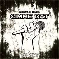 Gimme Dat - Rezzo Risk