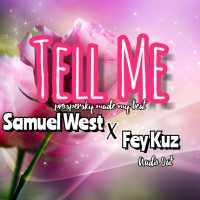 Tell Me - Fey Kuz & Samuel West