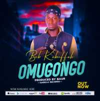 Omugongo - Bob Kabuffalo