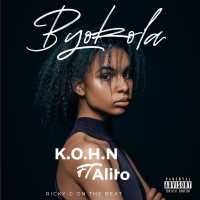 Byokola - K.O.H.N ft Alito