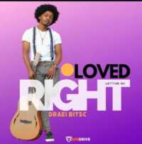 Loved Right (LettingGo) - Draei Bitsc