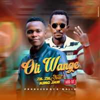 Oli wange - King Joe ft Zil Zil Music