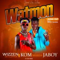 Watmon - Kom Jaboy ft Wizzen Da Clipper
