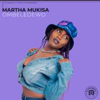 Ombeledewo - Martha Mukisa