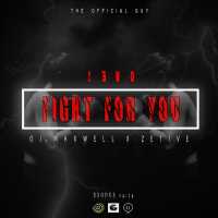 Fight For You - Levo Ft Zetive And Oj Maxwell