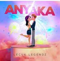 Anyaka - Lecuk Legendz