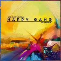 Happy Gang - Slick Stuart & DJ Roja & Fik Fameica
