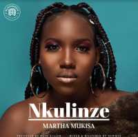 Nkulinze - Martha Mukisa