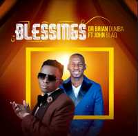 Blessings - Brian ddumba & John Blaq