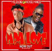 Mpa Love - Milio King ft Weasel Manizo