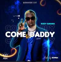 Come To Daddy - Rody Gavana